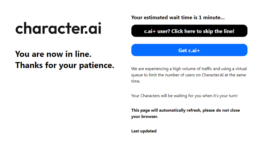 character.ai - You are now in line. Thanks for your patience. Your estimated wait time is 1 minute...